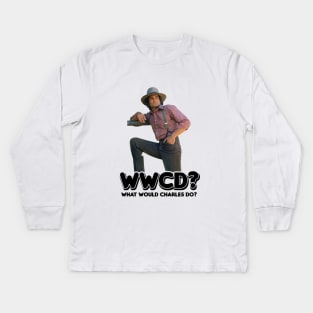 Wwcd What Would Charles Ingalls Do Little House On The Prairie Kids Long Sleeve T-Shirt